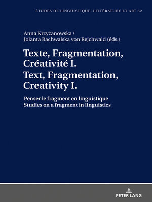 cover image of Texte, Fragmentation, Créativité I / Text, Fragmentation, Creativity I